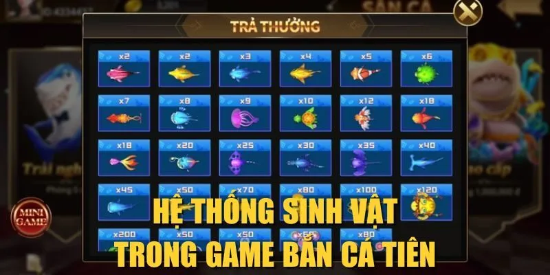 Hệ thống sinh vật trong game Bắn Cá Tiên