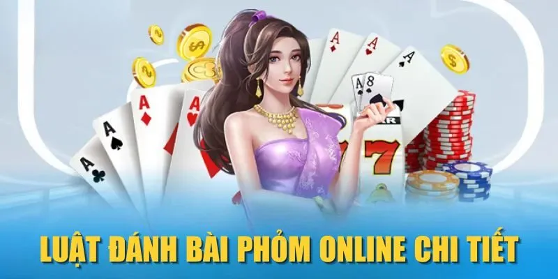 Luật đánh bài Phỏm online chi tiết